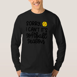 Sorry I Can't It's Softball Season Mum Cute T-Shirt