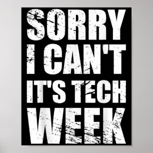 Sorry I Can't It's Tech Week Theatre Gift  Poster