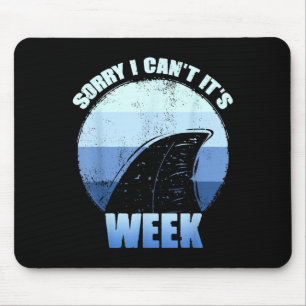 Sorry I Can't It's Week Funny Shark Gift Mouse Pad