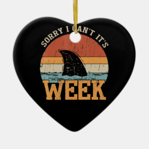 Sorry I Can't Its Week Funny Shark Gifts Ceramic Ornament
