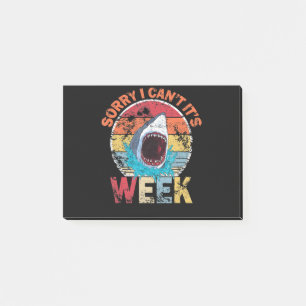 Sorry I Can't It's Week Funny Shark Gifts Post-it Notes