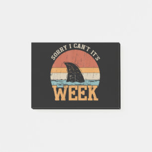 Sorry I Can't Its Week Funny Shark Gifts Post-it Notes