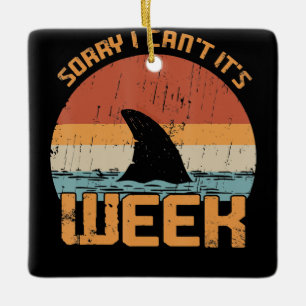 Sorry I Can't Its Week Funny Shark Vintage Gifts Ceramic Ornament