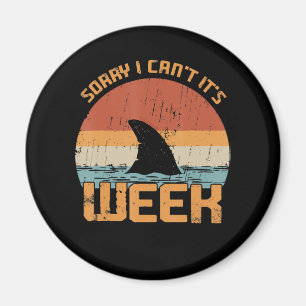 Sorry I Can't Its Week Funny Shark Vintage Gifts Magnet