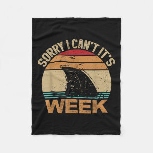 Sorry I Can't It's Week Funny Vintage Shark Lovers Fleece Blanket