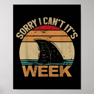 Sorry I Can't It's Week Funny Vintage Shark Lovers Poster
