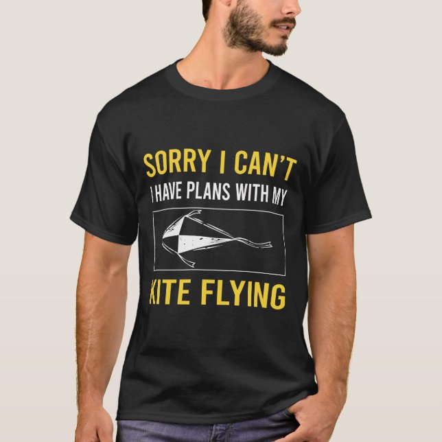 Sorry I Cant Kite Flying T-Shirt (Front)