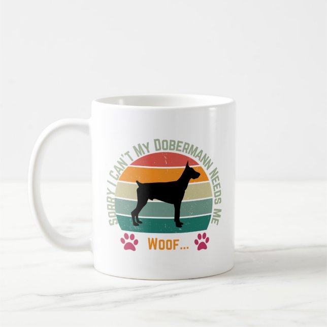 Sorry I can't. My Dobermann needs me Coffee Mug (Left)