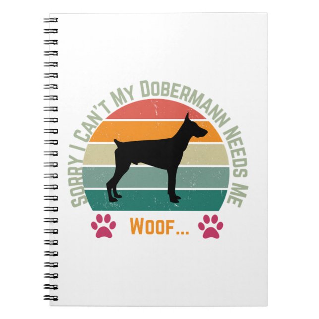 Sorry I can't. My Dobermann needs me  Notebook (Front)