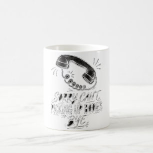 Sorry I Can't — Picking Up Bodies Coffee Mug