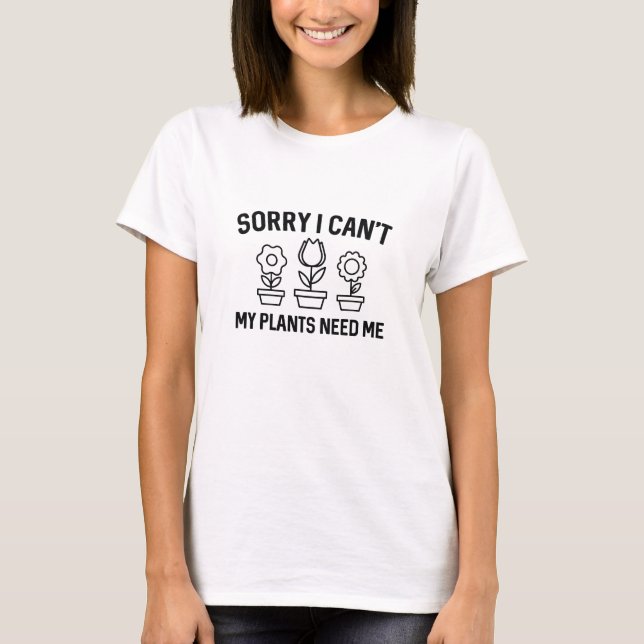 Sorry I Can't T-Shirt (Front)