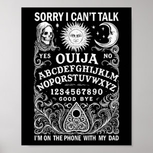 Sorry I Can't Talk I'm On The Phone With My Dad Bo Poster