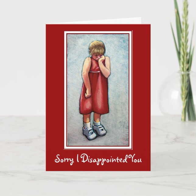 SORRY I DISAPPOINTED YOU CARD (Front)