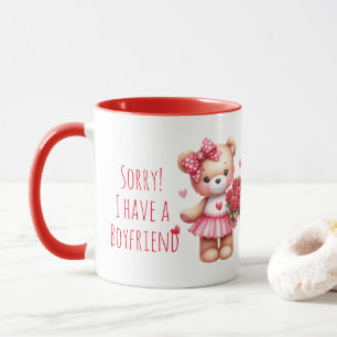 Sorry I have a Boyfriend Mug