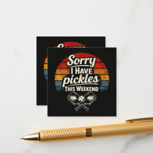 Sorry I Have Pickles This Weekend  Enclosure Card