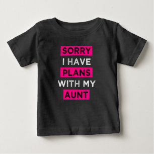 Sorry I have plans with my aunt funny niece shirt