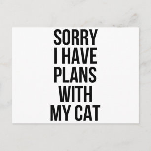 Sorry I Have Plans with my Cat Postcard