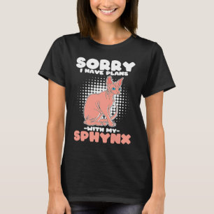 Sorry I Have Plans With My Sphynx Cute Sphynx Cat T-Shirt