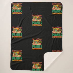 Sorry I have Plants this weekend sherpa blanket