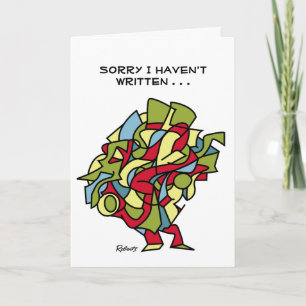 Sorry I Haven't Written Card