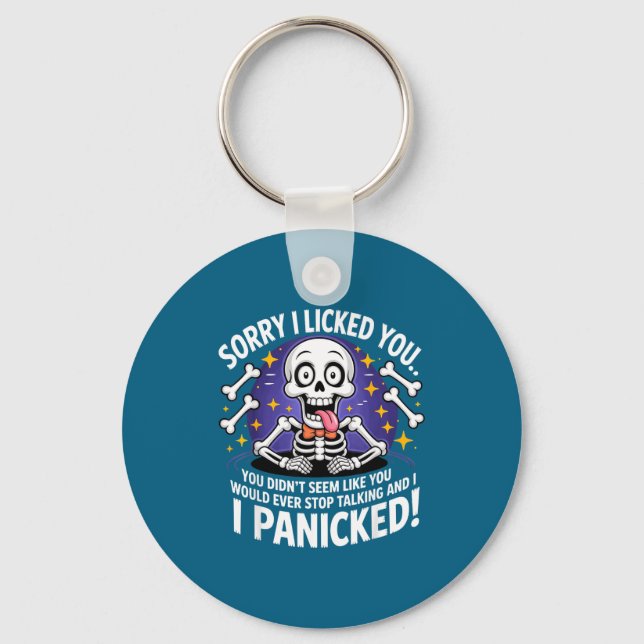 Sorry I Licked You Funny Skeleton Quote Design  Key Ring (Front)