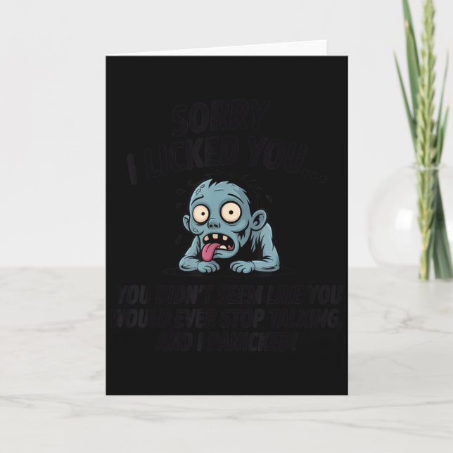 Sorry I Licked You You Didn't Seem Like You Would  Card (Front)