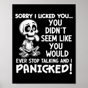 Sorry I Licked You You Didnt Seem Like You Would E Poster