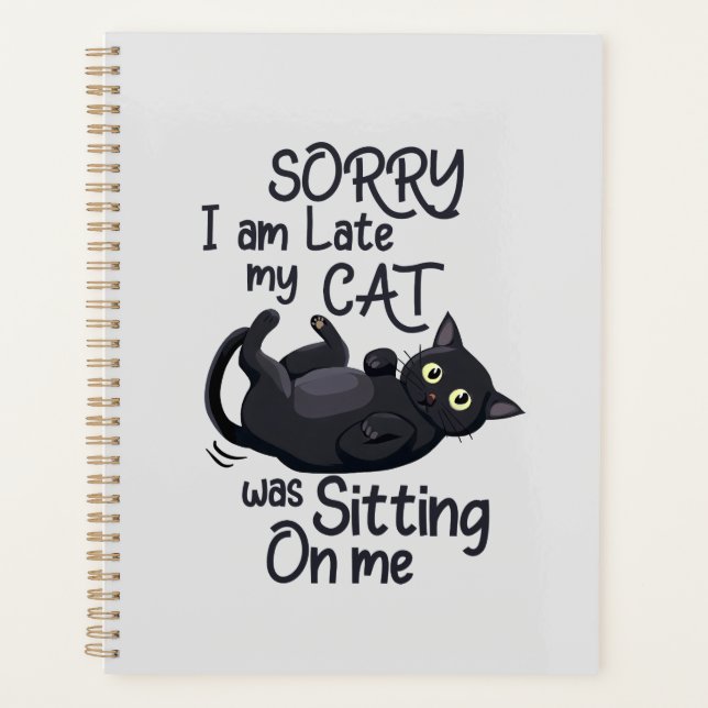 Sorry I’m Late – Cat Rules! Planner (Front)