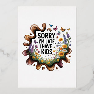 Sorry I’m Late, I Have Kids Foil Holiday Card