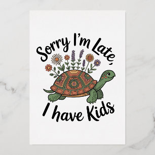 Sorry I’m Late, I Have Kids Foil Holiday Card