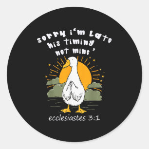 Sorry I’m Late I Walk By Faith Tripping Funny Chri Classic Round Sticker