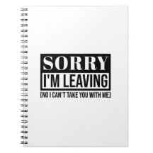 Sorry I’m Leaving – Funny Sarcastic Quote Design