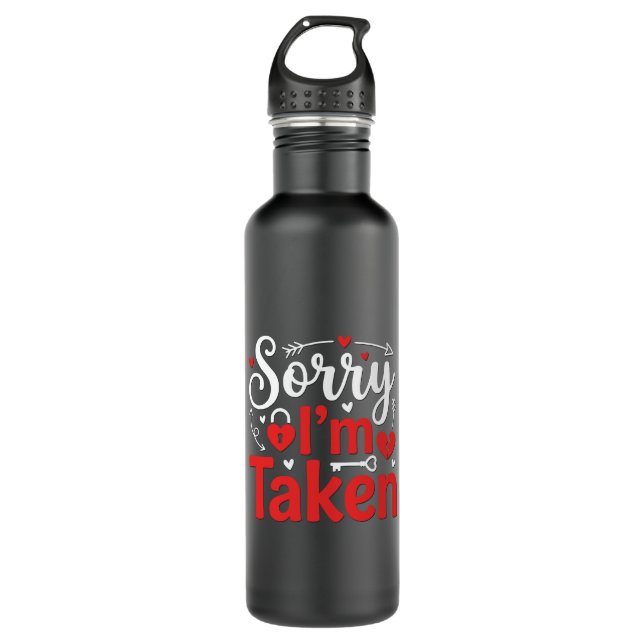 Sorry I’m Taken Funny Valentine Relationship Desig 710 Ml Water Bottle (Front)