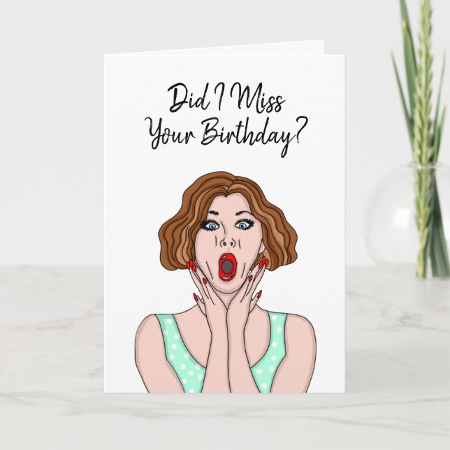 Sorry I Missed your Birthday Funny  Card (Front)