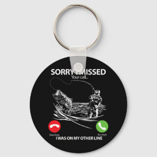 Sorry I Missed Your Call I Was On My Other Line By Key Ring