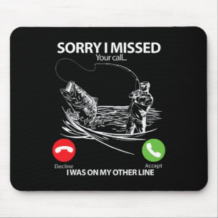 Sorry I Missed Your Call I Was On My Other Line By Mouse Pad