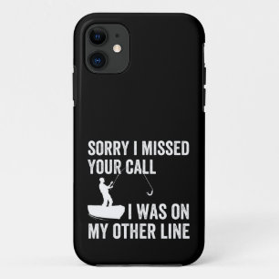sorry i missed YOUR call i was on my other line iPhone 11 Case
