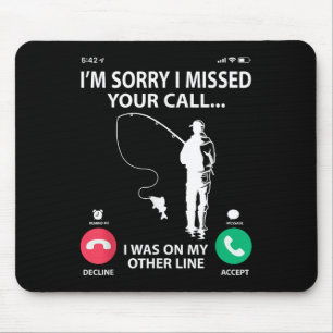Sorry I Missed Your Call I Was On My Other Line - Mouse Pad