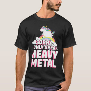 sorry  I only speak heavy metal music festival T-Shirt
