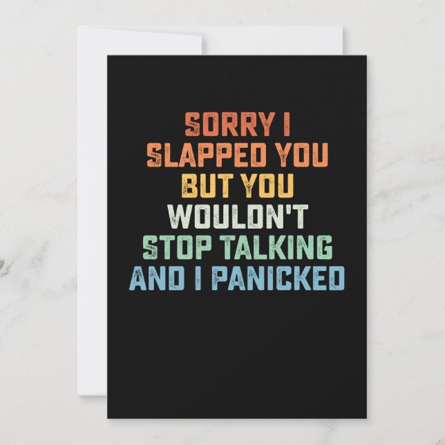 Sorry I Slapped You But You Wouldn't Stop Talking  Invitation (Front)