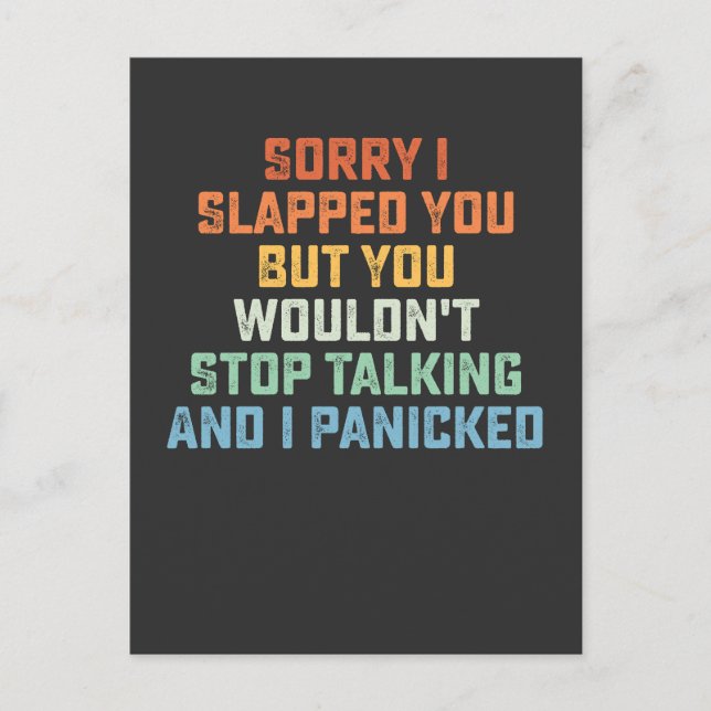 Sorry I Slapped You But You Wouldn't Stop Talking  Invitation Postcard (Front)
