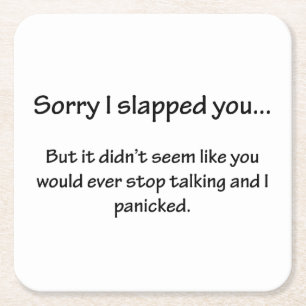 Sorry I Slapped You... Square Paper Coaster