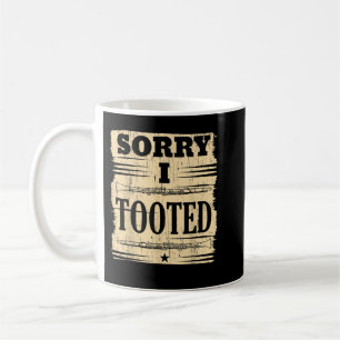 Sorry I Tooted Clarinet Player Musician Instrument Coffee Mug