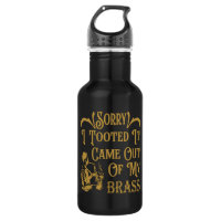 Sorry I Tooted It Came Out Of My Brass, Saxophone