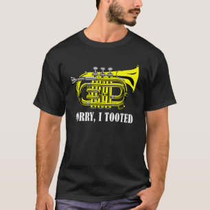Sorry I Tooted Jazz Trumpet Player T-Shirt