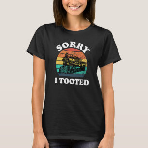 Sorry I Tooted Locomotive Model  Train  Men T-Shirt