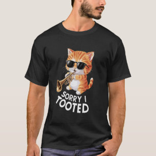 Sorry I Tooted Orange Tabby Cat Playing Trumpet Pl T-Shirt