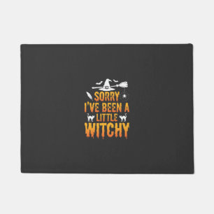 Sorry I’ve Been A Little Witchy Halloween Doormat