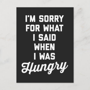Sorry I Was Hungry Funny Quote Postcard