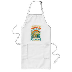 Sorry I Was Thinking About Fishing Long Apron
